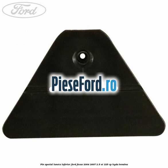 Pin special luneta inferior Ford Focus 2004-2007 2.5 ST 225 cp HYDA benzina