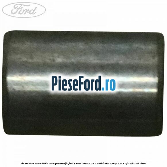 Pin volanta masa dubla cutie Powershift Ford S-Max 2015-2023 2.0 TDCi 4x4 150 cp T7CI, T7CJ, T7CK, T7CL diesel