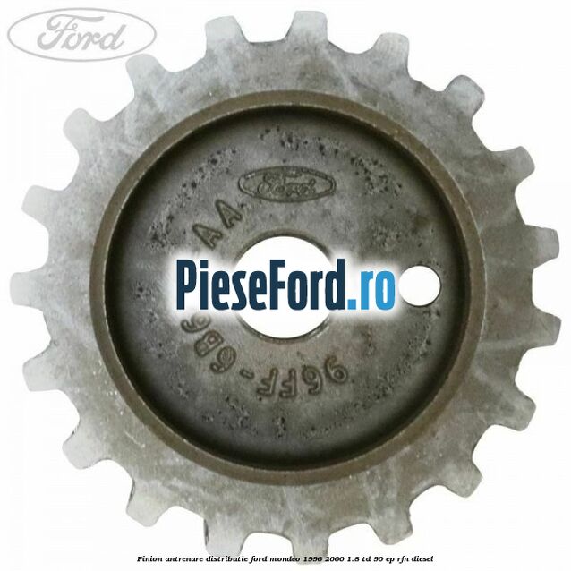 Pinion antrenare distributie Ford Mondeo 1996-2000 1.8 TD 90 cp RFN diesel