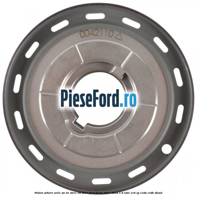 Pinion arbore cotit an 01/2011-09/2011 Ford Focus 2011-2014 1.6 TDCi 115 cp T1DA, T1DB diesel