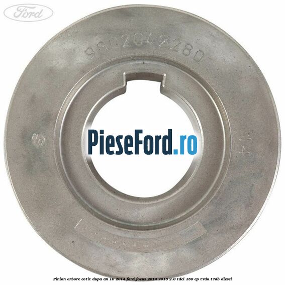 Pinion arbore cotit dupa an 10/2014 Ford Focus 2014-2018 2.0 TDCi 150 cp Pinion arbore cotit dupa an 10/2014 Ford Focus 2014-2018 2.0 TDCi 150 cp T7DA, T7DB diesel