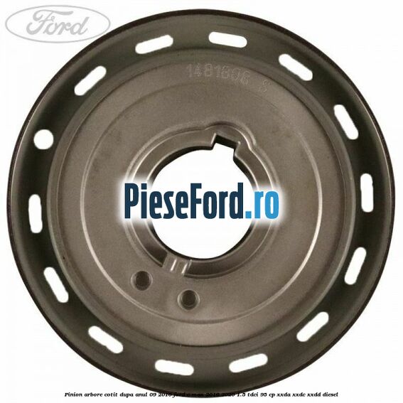 Pinion arbore cotit dupa anul 09/2016 Ford C-Max 2016-2020 1.5 TDCi 95 cp Pinion arbore cotit dupa anul 09/2016 Ford C-Max 2016-2020 1.5 TDCi 95 cp XXDA, XXDC, XXDD diesel