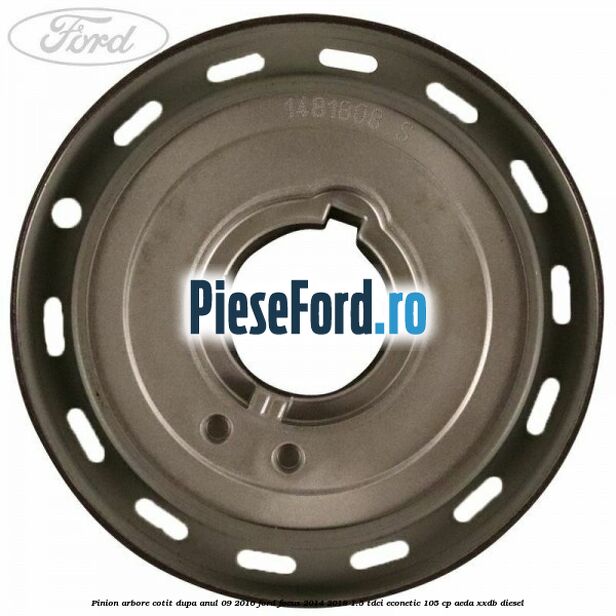 Pinion arbore cotit dupa anul 09/2016 Ford Focus 2014-2018 1.5 TDCi ECOnetic 105 cp Pinion arbore cotit dupa anul 09/2016 Ford Focus 2014-2018 1.5 TDCi ECOnetic 105 cp AEDA, XXDB diesel