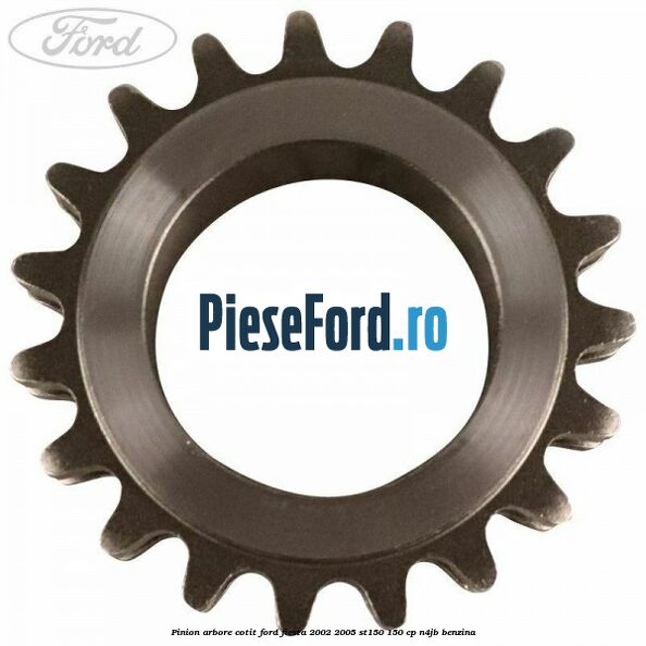 Pinion arbore cotit Ford Fiesta 2002-2005 ST150 150 cp N4JB benzina