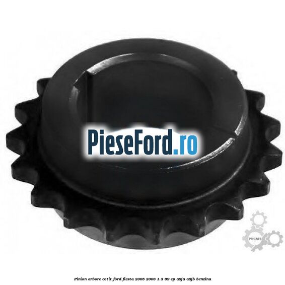 Pinion arbore cotit Ford Fiesta 2005-2008 1.3 69 cp A9JA, A9JB benzina