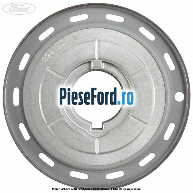 Pinion arbore cotit Ford Fiesta 2005-2008 1.4 TDCi 68 cp N4JB diesel