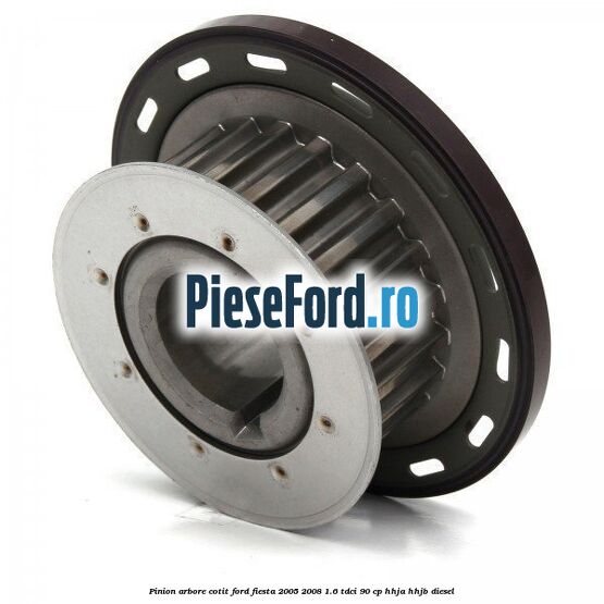 Pinion arbore cotit Ford Fiesta 2005-2008 1.6 TDCi 90 cp HHJA, HHJB diesel
