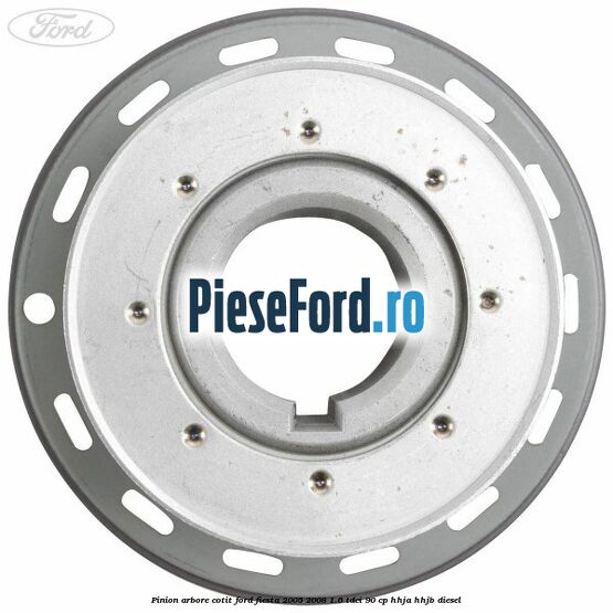 Pinion arbore cotit Ford Fiesta 2005-2008 1.6 TDCi 90 cp HHJA, HHJB diesel