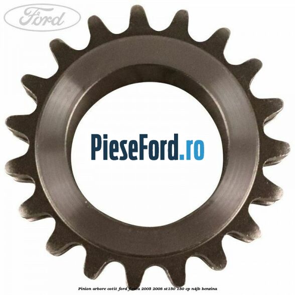 Pinion arbore cotit Ford Fiesta 2005-2008 ST150 150 cp N4JB benzina
