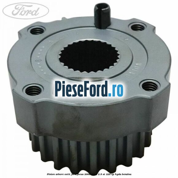 Pinion arbore cotit Ford Focus 2008-2011 2.5 ST 225 cp HYDA benzina