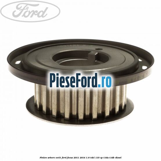 Pinion arbore cotit Ford Focus 2011-2014 1.6 TDCi 115 cp T1DA, T1DB diesel