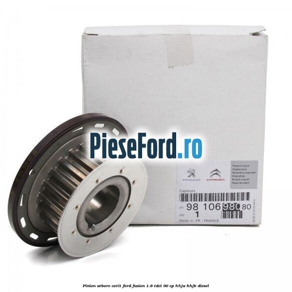 Pinion arbore cotit Ford Fusion 1.6 TDCi 90 cp Pinion arbore cotit Ford Fusion 1.6 TDCi 90 cp HHJA, HHJB diesel