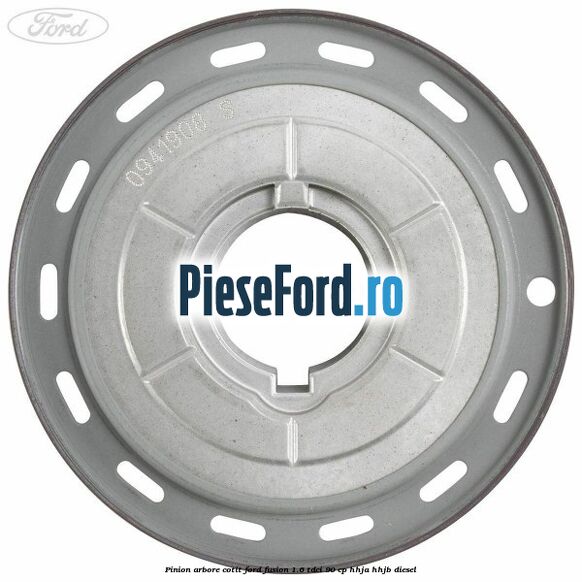 Pinion arbore cotit Ford Fusion 1.6 TDCi 90 cp Pinion arbore cotit Ford Fusion 1.6 TDCi 90 cp HHJA, HHJB diesel