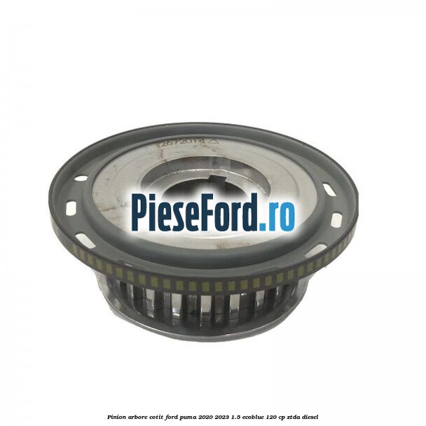 Pinion arbore cotit Ford Puma 2020-2023 1.5 EcoBlue 120 cp ZTDA diesel