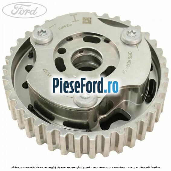 Pinion ax came admisie cu autoreglaj dupa an 09/2013 Ford Grand C-Max 2016-2020 1.0 EcoBoost 125 cp