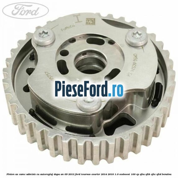Pinion ax came admisie cu autoreglaj dupa an 09/2013 Ford Tourneo Courier 2014-2018 1.0 EcoBoost 100 cp