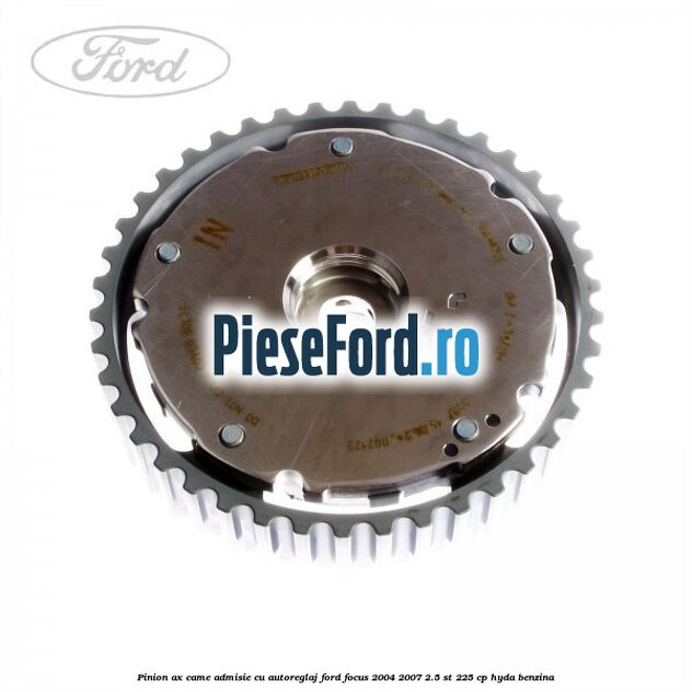 Pinion ax came admisie cu autoreglaj Ford Focus 2004-2007 2.5 ST 225 cp HYDA benzina
