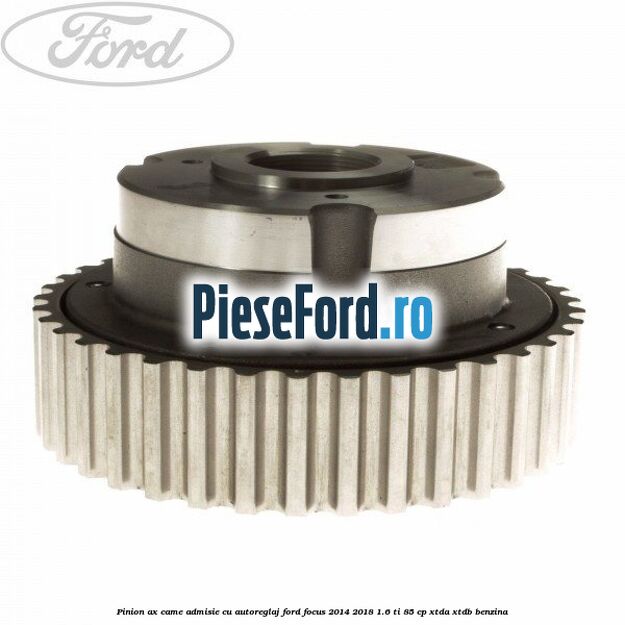 Pinion ax came admisie cu autoreglaj Ford Focus 2014-2018 1.6 Ti 85 cp XTDA, XTDB benzina