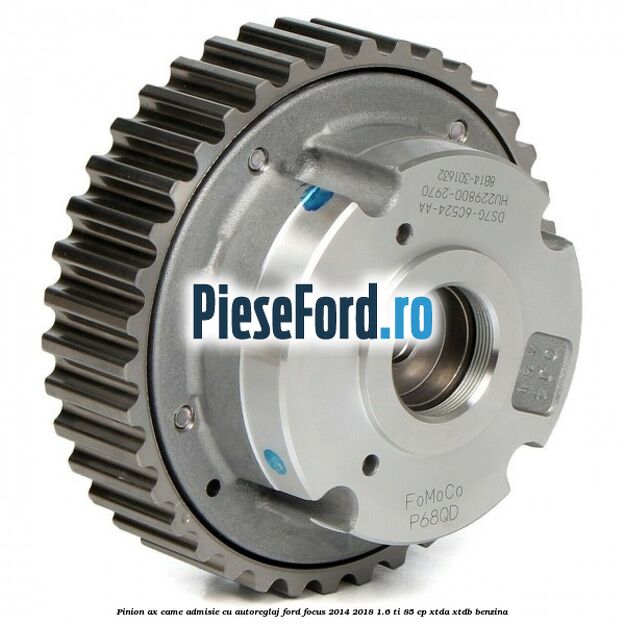 Pinion ax came admisie cu autoreglaj Ford Focus 2014-2018 1.6 Ti 85 cp XTDA, XTDB benzina