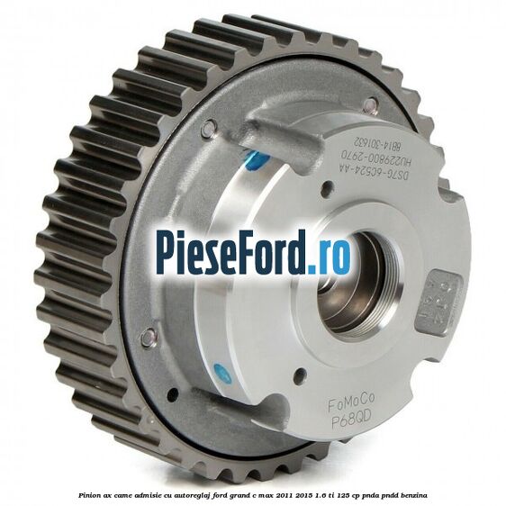 Pinion ax came admisie cu autoreglaj Ford Grand C-Max 2011-2015 1.6 Ti 125 cp PNDA, PNDD benzina