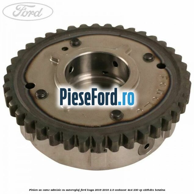 Pinion ax came admisie cu autoreglaj Ford Kuga 2016-2018 2.0 EcoBoost 4x4 230 cp C20HDTX benzina