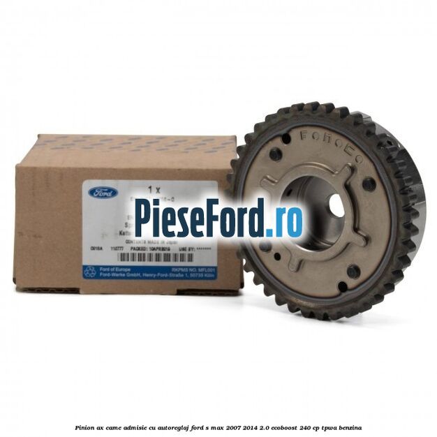 Pinion ax came admisie cu autoreglaj Ford S-Max 2007-2014 2.0 EcoBoost 240 cp TPWA benzina