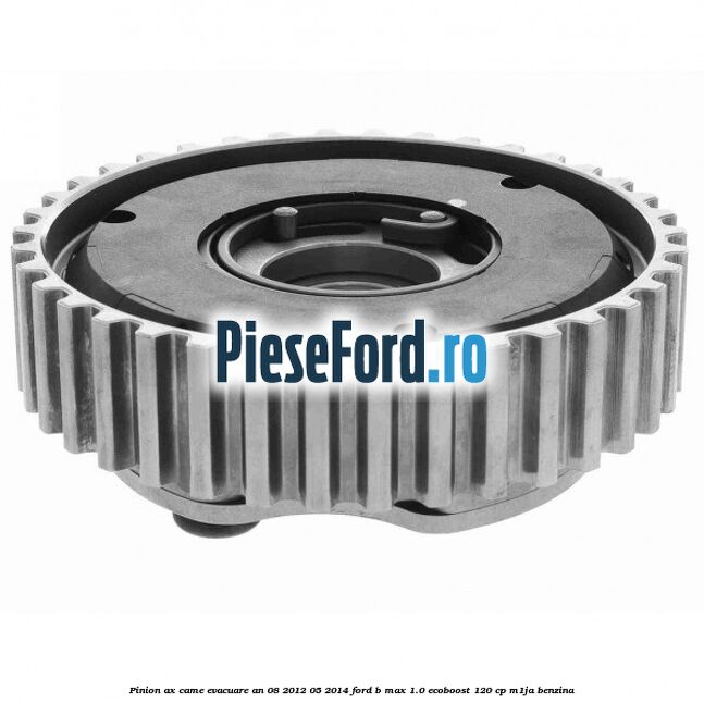 Pinion ax came evacuare an 08/2012-05/2014 Ford B-Max 1.0 EcoBoost 120 cp M1JA benzina