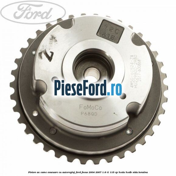 Pinion ax came evacuare cu autoreglaj Ford Focus 2004-2007 1.6 Ti 115 cp Pinion ax came evacuare cu autoreglaj Ford Focus 2004-2007 1.6 Ti 115 cp HXDA, HXDB, SIDA benzina