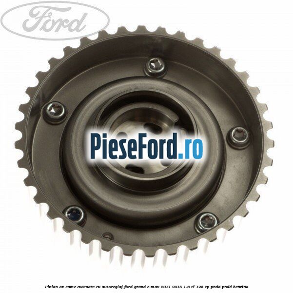 Pinion ax came evacuare cu autoreglaj Ford Grand C-Max 2011-2015 1.6 Ti 125 cp PNDA, PNDD benzina