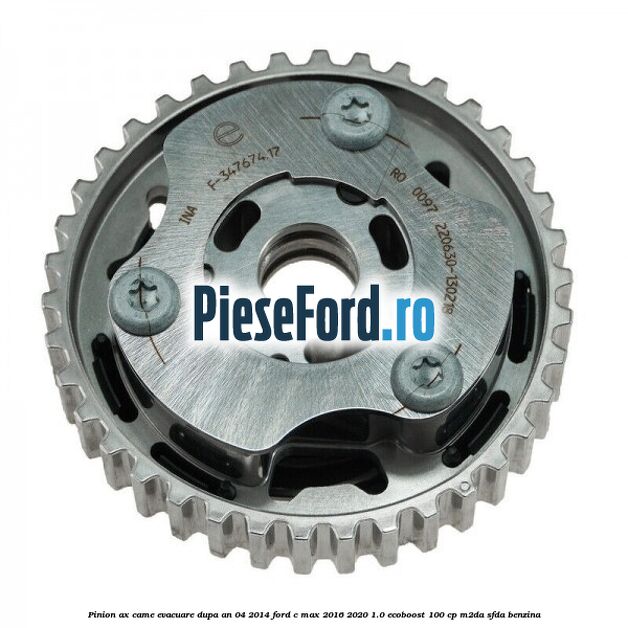 Pinion ax came evacuare dupa an 04/2014 Ford C-Max 2016-2020 1.0 EcoBoost 100 cp M2DA, SFDA benzina