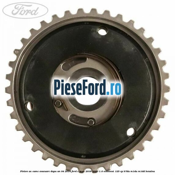 Pinion ax came evacuare dupa an 04/2014 Ford C-Max 2016-2020 1.0 EcoBoost 125 cp B7DA, M1DA, M1DD benzina