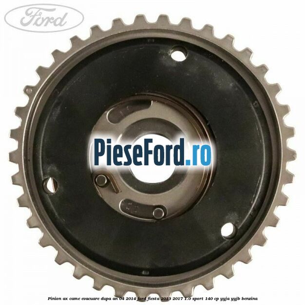 Pinion ax came evacuare dupa an 04/2014 Ford Fiesta 2013-2017 1.0 Sport 140 cp YYJA, YYJB benzina