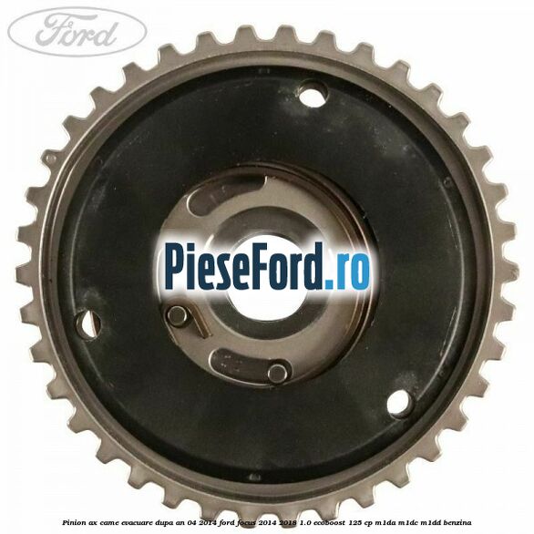 Pinion ax came evacuare dupa an 04/2014 Ford Focus 2014-2018 1.0 EcoBoost 125 cp M1DA, M1DC, M1DD benzina