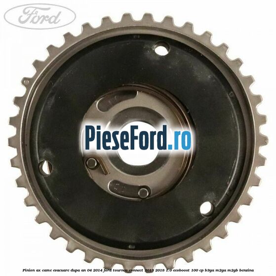 Pinion ax came evacuare dupa an 04/2014 Ford Tourneo Connect 2013-2018 1.0 EcoBoost 100 cp B3GA, M2GA, M2GB benzina