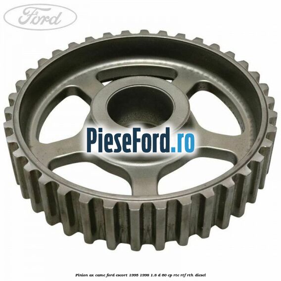 Pinion ax came Ford Escort 1995-1998 1.8 D 60 cp RTE, RTF, RTH diesel