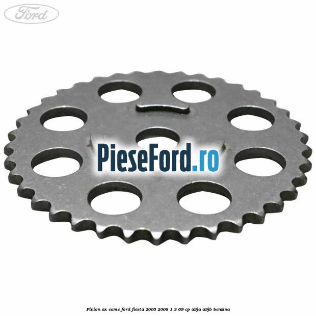 Pinion ax came Ford Fiesta 2005-2008 1.3 69 cp A9JA, A9JB benzina