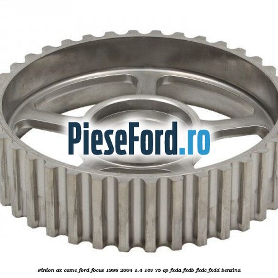Pinion ax came Ford Focus 1998-2004 1.4 16V 75 cp FXDA, FXDB, FXDC, FXDD benzina
