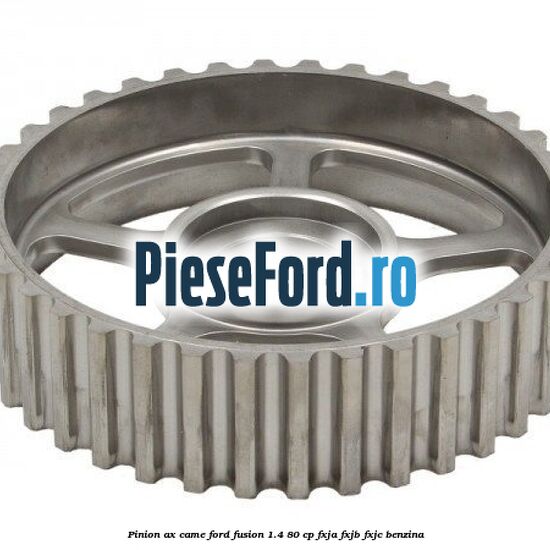 Pinion ax came Ford Fusion 1.4 80 cp FXJA, FXJB, FXJC benzina