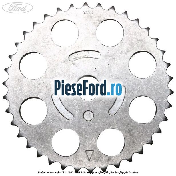 Pinion ax came Ford Ka 1996-2008 1.3 i 60 cp BAA, J4D, J4K, J4M, J4N, J4P, J4S benzina
