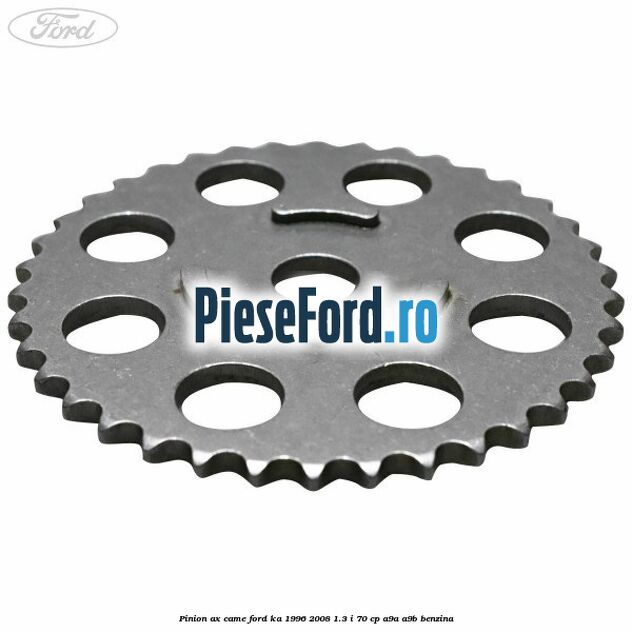 Pinion ax came Ford Ka 1996-2008 1.3 i 70 cp A9A, A9B benzina