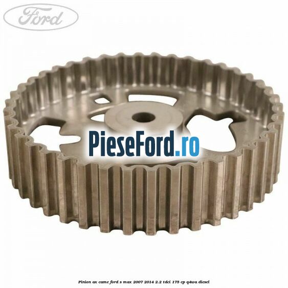Pinion ax came Ford S-Max 2007-2014 2.2 TDCi 175 cp Q4WA diesel