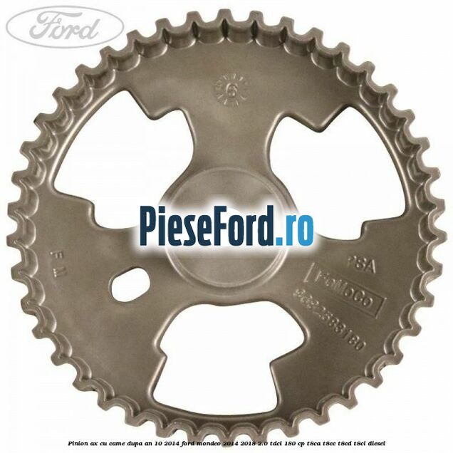 Pinion ax cu came dupa an 10/2014 Ford Mondeo 2014-2018 2.0 TDCi 180 cp T8CA, T8CC, T8CD, T8CL diesel