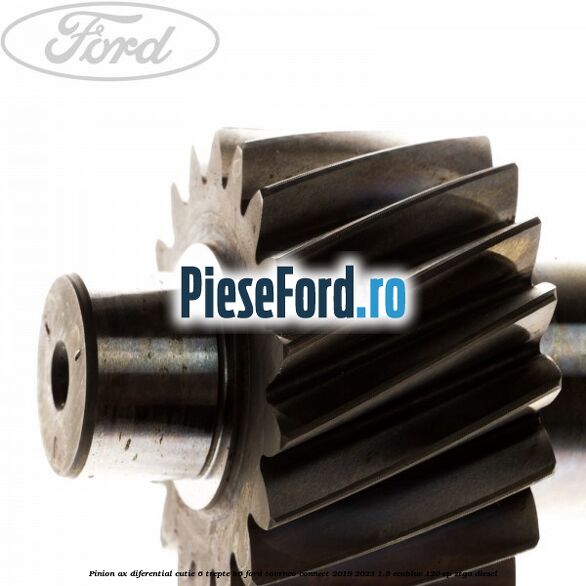Pinion ax diferential cutie 6 trepte B6 Ford Tourneo Connect 2019-2023 1.5 EcoBlue 120 cp ZTGA diesel