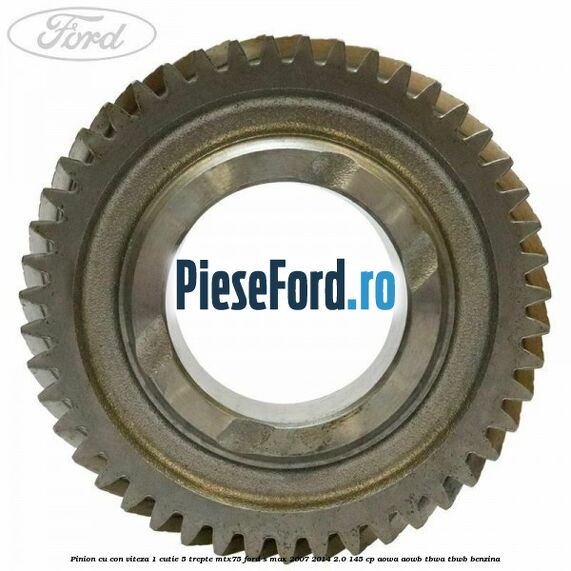 Pinion cu con viteza 1 cutie 5 trepte MTX75 Ford S-Max 2007-2014 2.0 145 cp AOWA, AOWB, TBWA, TBWB benzina