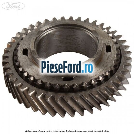 Pinion cu con viteza 2 cutie 5 trepte MTX75 Ford Transit 2000-2006 2.0 DI 75 cp D3FA diesel