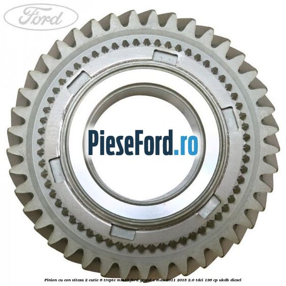 Pinion cu con viteza 2 cutie 6 trepte MMT6 Ford Grand C-Max 2011-2015 2.0 TDCi 136 cp UKDB diesel