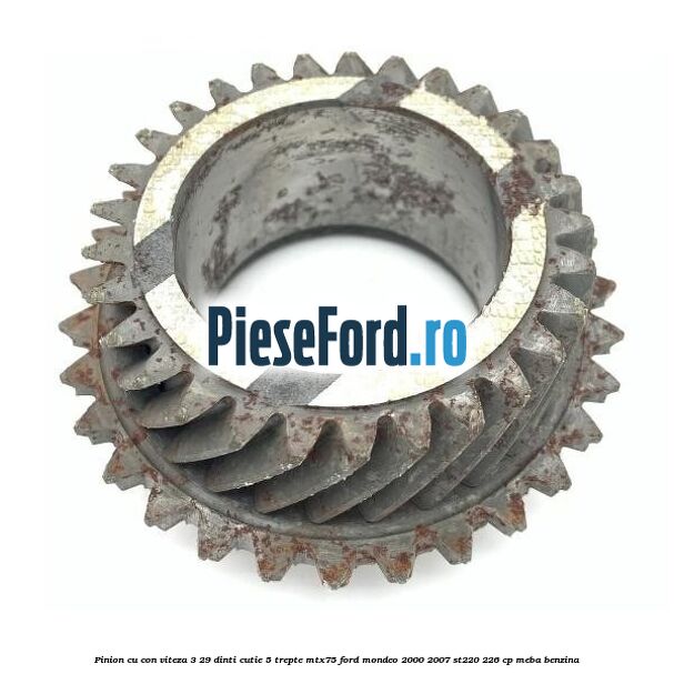 Pinion cu con viteza 3 29 dinti cutie 5 trepte MTX75 Ford Mondeo 2000-2007 ST220 226 cp MEBA benzina