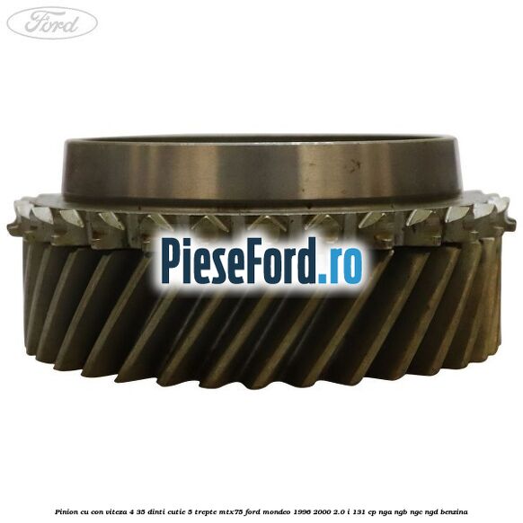 Pinion cu con viteza 4 35 dinti cutie 5 trepte MTX75 Ford Mondeo 1996-2000 2.0 i 131 cp NGA, NGB, NGC, NGD benzina