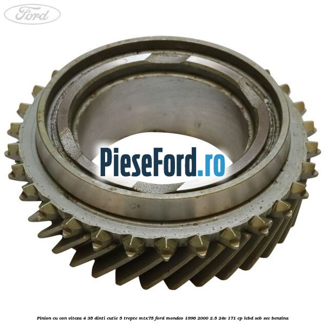 Pinion cu con viteza 4 35 dinti cutie 5 trepte MTX75 Ford Mondeo 1996-2000 2.5 24V 171 cp LCBD, SEB, SEC benzina