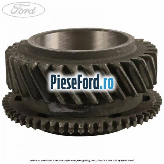 Pinion cu con viteza 4 cutie 6 trepte M66 Ford Galaxy 2007-2014 2.2 TDCi 175 cp Q4WA diesel